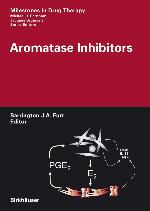 Aromatase Inhibitors (Milestones in Drug Therapy)