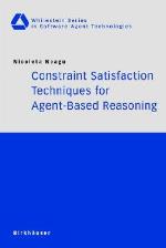 Constraint Satisfaction Techniques for Agent-Based Reasoning