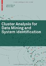 Cluster Analysis for Data Mining and System Identification