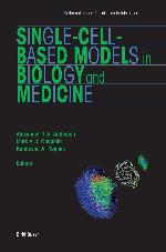 Single-Cell-Based Models in Biology and Medicine [With DVD]