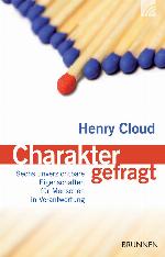 Charakter gefragt Sechs unverzichtbare Eigenschaften für Menschen in Verantwortung
