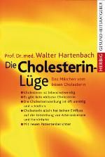 Die Cholesterin-Lüge Das Märchen vom bösen Cholesterin