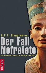 Der Fall Nofretete Die Wahrheit über die Königin vom Nil