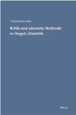 Kritik und absolute Methode in Hegels Dialektik