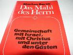 Das Mahl des Herrn : Gemeinschaft mit Israel, mit Christus und unter den Gästen