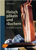 Fleisch pökeln und räuchern von Schinken bis Spareribs