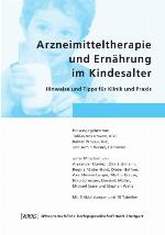 Arzneimitteltherapie und Ernährung im Kindesalter : Hinweise und Tipps für Klinik und Praxis