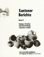 Genese, Struktur und Entwicklung römischer Städte im 1. Jahrhundert n. Chr. in Nieder- und Obergermanien : Kolloquium vom 17. bis 19. Februar 1998 im Regionalmuseum Xanten, veranstaltet mit Unterstützung des Ministeriums für Städtebau und Wohnen, Kultur und Sport des Landes Nordrhein-Westfalen