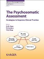 The Psychosomatic Assessment: Strategies to Improve Clinical Practice (Advances in Psychosomatic Medicine, Vol. 32)