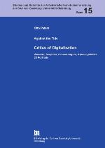 Critics of digitalisation against the tide, warners, sceptics, scaremongers, apocalypticists ; 20 portraits