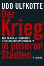 Der Krieg in unseren Städten. Wie radikale Islamisten Deutschland unterwandern