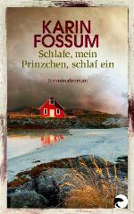Schlafe, mein Prinzchen, schlaf ein Roman