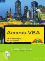 Access-VBA - Kompendium (für Access 2000/2003/2007) 600 Top-Makrolösungen für Access 2000 bis 2007