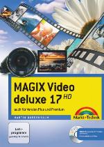 MAGIX Video deluxe 17 HD Das farbige Handbuch: auch für Version Plus und Premium