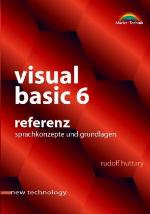 Visual Basic 6 Referenz ; [Sprachkonzepte und Grundlagen]