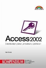 Access 2002 : Datenbanken planen, entwickeln, optimieren