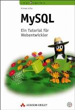 MySQL. Einführung, Programmierung, Referenz