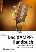 Das Xampp Handbuch. Der Offizielle Leitfaden Zu Einsatz Und Programmierung