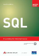 SQL - MasterClass Einstieg für Anspruchsvolle