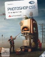 Photoshop CS5 : für die tägliche Praxis