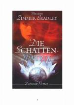 Die Schattenmatrix ein [Darkover-]Roman