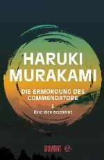 Die Ermordung des Commendatore Band 1 Eine Idee erscheint. Roman