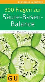 300 Fragen zur Säure-Basen-Balance (Große GU Kompasse) (German Edition)