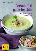 Vegan mal ganz festlich Menüs mit viel Genuss und ohne Tier