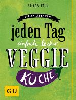 Die Am-liebsten-jeden-Tag-einfach-lecker-Veggie-Küche