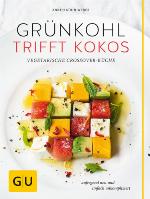 Grünkohl trifft Kokos Vegetarische Crossover-Küche. Aufregend neu und einfach unkompliziert