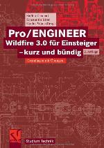 Pro/Engineer Wildfire 3.0   Kurz Und Bündig