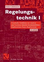 Regelungstechnik 1. Klassische Verfahren zur Analyse und Synthese linearer kontinuierlicher Regelsysteme, Fuzzy-Regelsysteme : mit 25 Tabellen