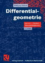 Differentialgeometrie Kurven - Flächen - Mannigfaltigkeiten