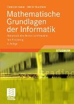 Mathematische Grundlagen der Informatik : mathematisches Denken und Beweisen ; eine Einführung