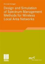 Design and Simulation of Spectrum Management Methods for Wireless Local Area Networks