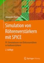 Simulation von Röhrenverstärkern mit SPICE : PC-Simulationen von Elektronenröhren in Audioverstärkern