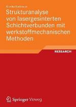 Strukturanalyse Von Lasergesinterten Schichtverbunden Mit Werkstoffmechanischen Methoden