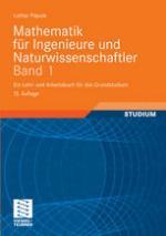 Mathematik für Ingenieure und Naturwissenschaftler Band 1 : ein Lehr- und Arbeitsbuch für das Grundstudium