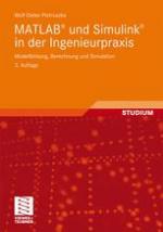 MATLAB® und Simulink® in der Ingenieurpraxis : Modellbildung, Berechnung und Simulation
