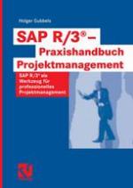 SAP R/3ʼ? Praxishandbuch Projektmanagement : SAP R/3ʼals Werkzeug fr professionelles Projektmanagement