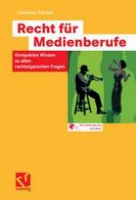Recht für Medienberufe : Kompaktes Wissen zu allen rechtstypischen Fragen