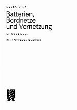 Batterien, bordnetze und vernetzung