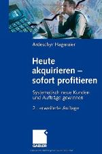 Heute Akquirieren - Sofort Profitieren