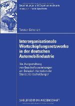 Interorganisationale Wertschopfungsnetzwerke in Der Deutschen Automobilindustrie