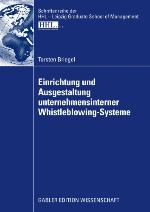 Einrichtung und Ausgestaltung unternehmensinterner Whistleblowing-Systeme
