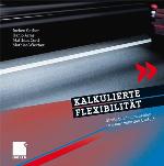 Kalkulierte Flexibilitat