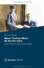 Wenn Thomas Mann Ihr Kunde Wäre