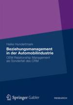 Beziehungsmanagement in der Automobilindustrie : OEM Relationship Management als Sonderfall des CRM