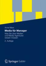 Media für Manager : Was Sie über Medien und Media-Agenturen wissen müssen