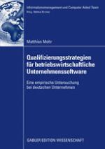 Qualifizierungsstrategien für betriebswirtschaftliche Unternehmenssoftware : eine empirisches Untersuchung bei deutschen Unternehmen